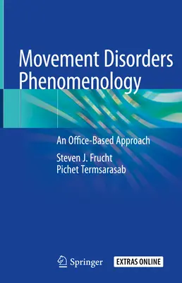 Mozgászavarok fenomenológiája: Egy irodai megközelítés - Movement Disorders Phenomenology: An Office-Based Approach