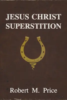 Jézus Krisztus babonája - Jesus Christ Superstition