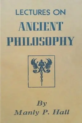 Előadások az ókori filozófiáról - Lectures on Ancient Philosophy