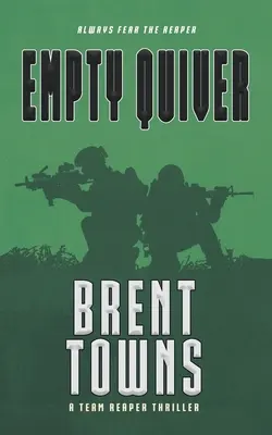 Empty Quiver: A Team Reaper thriller - Empty Quiver: A Team Reaper Thriller