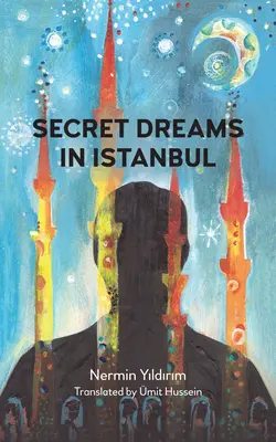 Titkos álmok Isztambulban - Secret Dreams in Istanbul