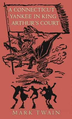 A Connecticut Yankee Arthur király udvarában - A Connecticut Yankee in King Arthur's Court