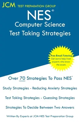 NES Computer Science - Test Taking Strategies: NES 315 vizsga - Ingyenes online korrepetálás - Új 2020-as kiadás - A legújabb stratégiák a sikeres vizsgához. - NES Computer Science - Test Taking Strategies: NES 315 Exam - Free Online Tutoring - New 2020 Edition - The latest strategies to pass your exam.