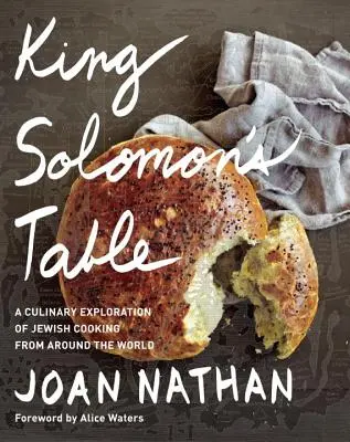 Salamon király asztala: A zsidó konyha kulináris felfedezése a világ minden tájáról: Szakácskönyv - King Solomon's Table: A Culinary Exploration of Jewish Cooking from Around the World: A Cookbook