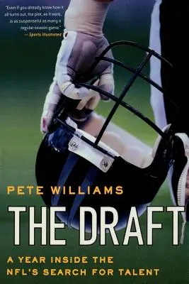 A tervezet: Egy év az NFL tehetségkutatójában - The Draft: A Year Inside the Nfl's Search for Talent