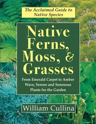 Native Ferns, Moss, and Grasses (őshonos páfrányok, mohák és fűfélék) - Native Ferns, Moss, and Grasses