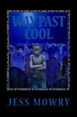 Way Past Cool