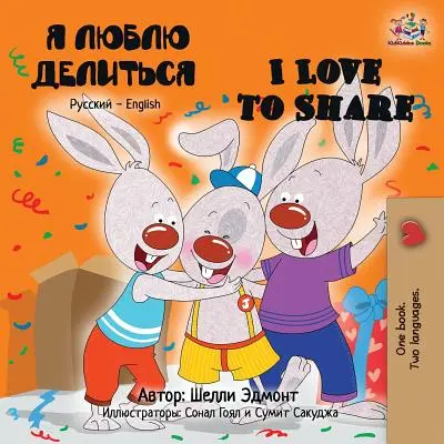 I Love to Share: Orosz angol angol kétnyelvű könyv - I Love to Share: Russian English Bilingual Book