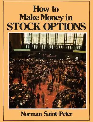 Hogyan lehet pénzt keresni részvényopciókkal - How to Make Money in Stock Options