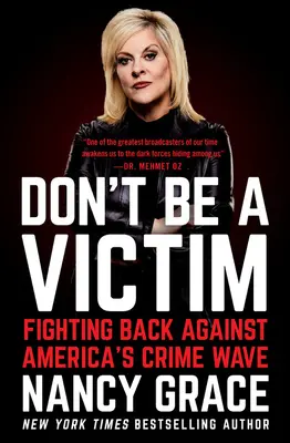 Ne legyél áldozat: Küzdelem Amerika bűnözési hulláma ellen - Don't Be a Victim: Fighting Back Against America's Crime Wave