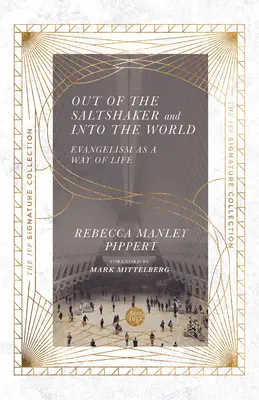 Ki a sószóróból a világba: Az evangelizáció mint életforma - Out of the Saltshaker and Into the World: Evangelism as a Way of Life