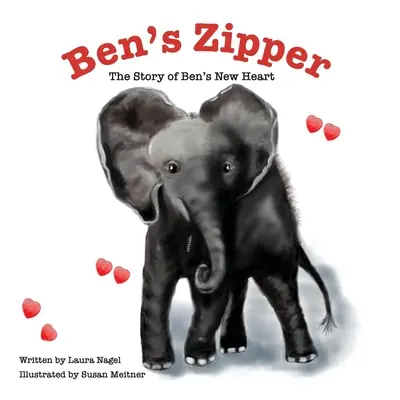 Ben cipzárja: Ben új szívének története - Ben's Zipper: The Story of Ben's New Heart