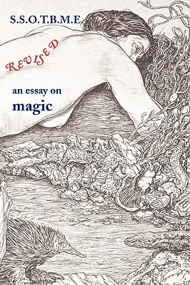 SSOTBME Revised - egy esszé a mágiáról - SSOTBME Revised - an essay on magic