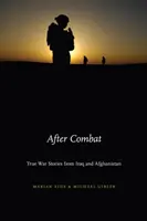 Harc után: Igaz háborús történetek Irakból és Afganisztánból - After Combat: True War Stories from Iraq and Afghanistan