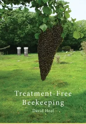 Kezelésmentes méhészet - Treatment Free Beekeeping