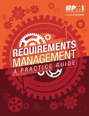 Követelménymenedzsment: Gyakorlati útmutató - Requirements Management: A Practice Guide