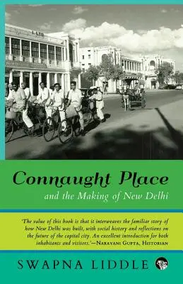 A Connaught Place és Új-Delhi létrejötte - Connaught Place and the Making of New Delhi