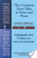 A Tündérmesék versben és prózában/Les Contes En Vers Et En Prose: A Dual-Language Book - The Fairy Tales in Verse and Prose/Les Contes En Vers Et En Prose: A Dual-Language Book