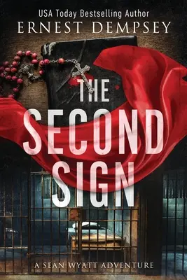 A második jel: Sean Wyatt régészeti thrillere - The Second Sign: A Sean Wyatt Archaeological Thriller