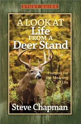 A Look at Life from a Deer Stand Study Guide (Egy pillantás az életre egy szarvasbőröndről) - A Look at Life from a Deer Stand Study Guide