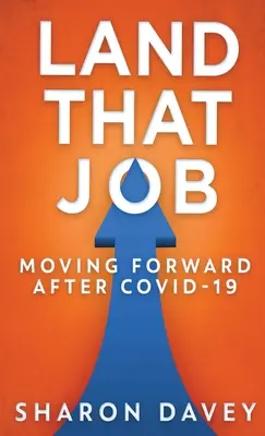 Land That Job - Moving Forward After Covid-19