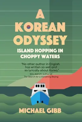 Koreai Odüsszeia: Island Hopping in Choppy Waters - A Korean Odyssey: Island Hopping in Choppy Waters