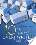 10 dolog, amit minden írónak tudnia kell - 10 Things Every Writer Needs to Know