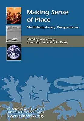 Making Sense of Place: Multidiszciplináris perspektívák - Making Sense of Place: Multidisciplinary Perspectives