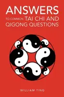 Válaszok gyakori Tai Chi és Qigong kérdésekre - Answers to Common Tai Chi and Qigong Questions