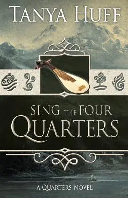 Énekeljük a négy negyedet: A Quarters Novel - Sing the Four Quarters: A Quarters Novel