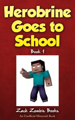 Herobrine iskolába megy - Herobrine Goes to School