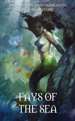 A tenger és egyéb fantáziák - Fays of the Sea and Other Fantasies