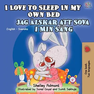 I Love to Sleep in My Own Bed (Angol- svéd kétnyelvű könyv) - I Love to Sleep in My Own Bed (English Swedish Bilingual Book)