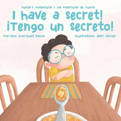 Van egy titkom /Tengo un Secreto!: Yunito kalandjai-Las Aventuras de Yunito - I Have a Secret!/Tengo un Secreto!: Yunito's Adventures-Las Aventuras de Yunito