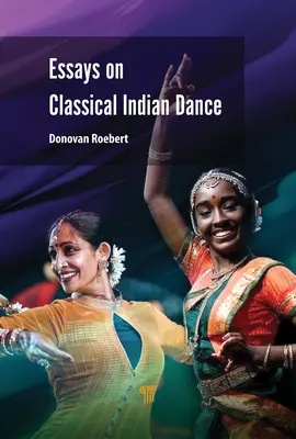 Esszék a klasszikus indiai táncról - Essays on Classical Indian Dance