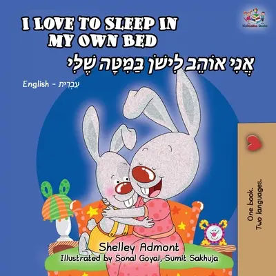 I Love to Sleep in My Own Bed (angol héber kétnyelvű könyv) - I Love to Sleep in My Own Bed (English Hebrew Bilingual Book)