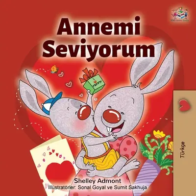 I Love My Mom (török kiadás): Annemi Seviyorum - I Love My Mom (Turkish Edition): Annemi Seviyorum