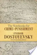 A Bűn és bűnhődés jegyzetfüzetei - The Notebooks for Crime and Punishment