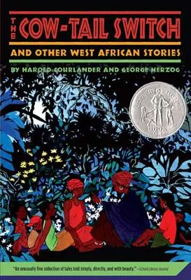 A tehénfarok-kapcsoló és más nyugat-afrikai történetek - The Cow-Tail Switch and Other West African Stories