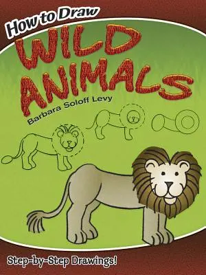 Hogyan rajzoljunk vadállatokat - How to Draw Wild Animals