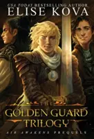 Aranygárda-trilógia: Teljes sorozat - Golden Guard Trilogy: Complete Series