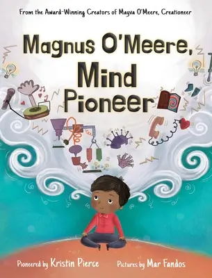 Magnus O'Meere, az elme úttörője - Magnus O'Meere, Mind Pioneer