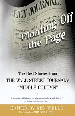 Vznášející se mimo stránku: Nejlepší příběhy z prostředního sloupce Wall Street Journalu - Floating Off the Page: The Best Stories from the Wall Street Journal's Middle Column