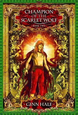 A skarlátvörös farkas bajnoka Második könyv - Champion of the Scarlet Wolf Book Two