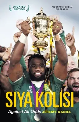 Siya Kolisi: Kolisi: Minden esély ellenére - Siya Kolisi: Against All Odds