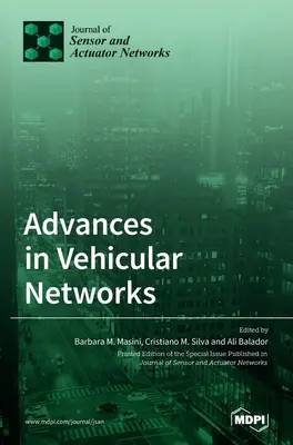 Fejlemények a járműhálózatokban - Advances in Vehicular Networks