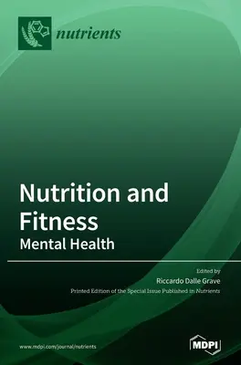 Táplálkozás és fitnesz: Mentális egészség - Nutrition and Fitness: Mental Health