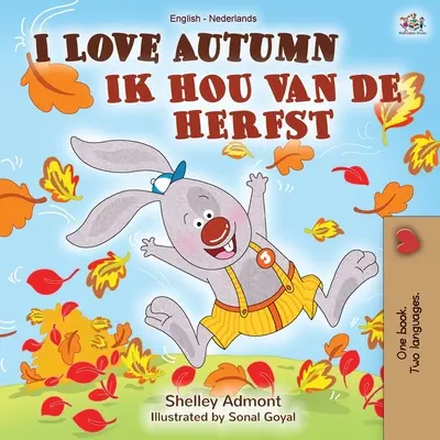 I Love Autumn (Angol-holland kétnyelvű könyv) - I Love Autumn (English Dutch Bilingual Book)