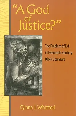 A God of Justice? A gonosz problémája a huszadik századi fekete irodalomban - A God of Justice?: The Problem of Evil in Twentieth-Century Black Literature