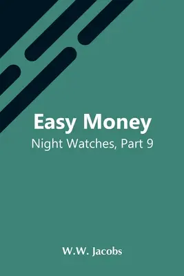 Könnyű pénz; Éjszakai őrség, 9. rész - Easy Money; Night Watches, Part 9